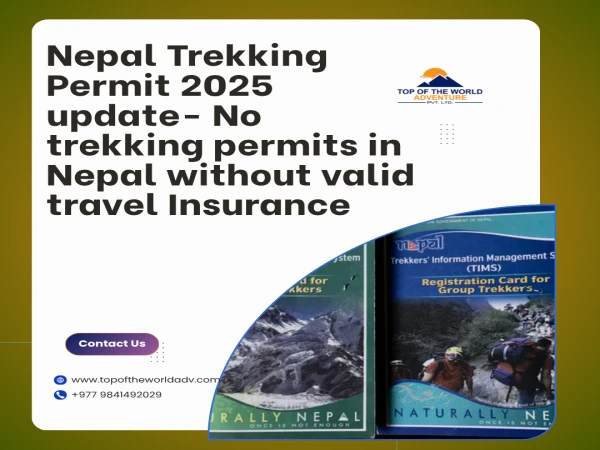 Nepal Trekking Permit 2025 update- No trekking permits in Nepal without valid travel Insurance